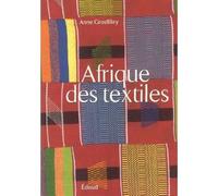 L'Afrique des textiles - Anne Grosfilley - Edisud - broché - Beau livre