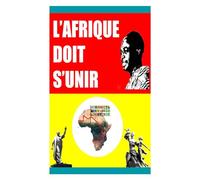 L'Afrique Doit s'Unir