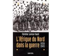 L'Afrique du Nord dans la guerre – 1939-1945 – Les Éditions Albin Michel