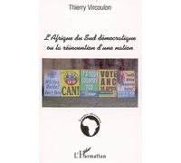 L'Afrique du Sud démocratique ou la réinvention d'une nation - Thierry Vircoulon - L'harmattan - broché - Essai