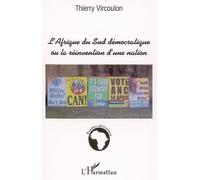 L'Afrique du Sud démocratique ou la réinvention d'une nation - Thierry Vircoulon - L'harmattan - broché - Essai