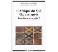 L'afrique Du Sud Dix Ans Après - Transition Accomplie ?