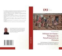 l'Afrique en Classe: Pédagogie du Panafricanisme au Primaire
