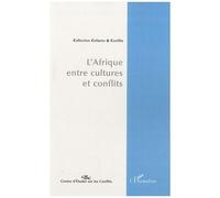 L'afrique Entre Cultures Et Conflits