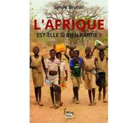 L'Afrique est-elle si bien partie ? Sylvie Brunel (Auteur)