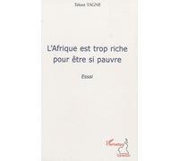 L'afrique Est Trop Riche Pour Être Si Pauvre | Occasion