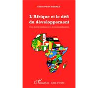 Simon-Pierre Ekanza – L'Afrique et le défi du développement – Des indépendances à la mondialisation