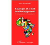 Simon-Pierre Ekanza – L'Afrique et le défi du développement – Des indépendances à la mondialisation