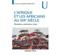 L'Afrique et les Africains au XIXe siècle - Mutations, révolutions, crises