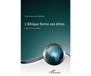 L'Afrique forme ses élites Paul Ginies (Auteur), Jean Mazurelle (Auteur)