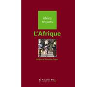 L'afrique Idées reçues sur l'Afrique - Hélène d' Almeida-Topor - Cavalier Bleu Eds - broché - Essai