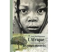 L'afrique Les Yeux Ouverts - Carnets D'un Voyageur Ingénu