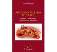 L'Afrique n'a pas besoin de Poutine: Contre le poutinisme", un poison pour le continent"