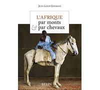 L'afrique Par Monts & Par Chevaux