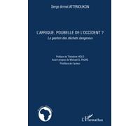 L'Afrique, poubelle de l'Occident ?: La gestion des déchets dangereux