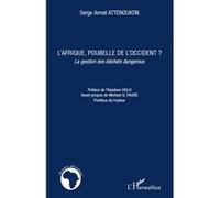 L'Afrique, poubelle de l'Occident ? Serge Armel Attenoukon (Auteur)