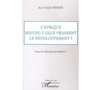 L'Afrique refuse-t-elle vraiment le développement ? - Jean-Claude Djereke - L'harmattan - broché - Etude