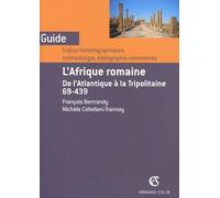 L'Afrique romaine: De l'Atlantique à la Tripolitaine (69-439)