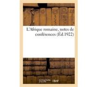 L'Afrique romaine, notes de conférences Collectif (Auteur)