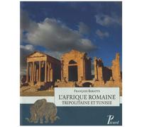 L'Afrique romaine: Tripolitaine et Tunisie