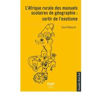 L'Afrique rurale des manuels scolaires de géographie : sortir de l'exotisme - David Bédouret - Presses Universitaires Du Midi - broché - Essai