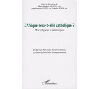 L'afrique Sera-T-Elle Catholique ? - Des Religieux S'interrogent