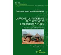 L'Afrique subsaharienne face aux enjeux écologiques actuels: Perspectives transdisciplinaires