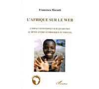 L'afrique Sur Le Web - L'impact D'internet Sur Les Jeunes Au Bénin Entre Symbolique Et Virtuel