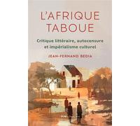 L'Afrique taboue Critique littéraire, autocensure et impérialisme culturel - Jean-Fernand Bedia - Presses Universite De Montreal - broché - Essai