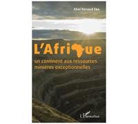 L'Afrique un continent aux ressources minières exceptionnelles – L'Harmattan