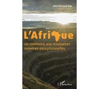 L'Afrique un continent aux ressources minières exceptionnelles – L'Harmattan