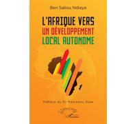 Ben Saliou Ndiaye – L'Afrique vers un développement local autonome – Étude – Broché