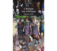 L'Afrique vue d'Afrique Regards croisés - Kra N'Guessan - L'harmattan - broché - Essai