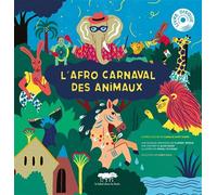 L'afro carnaval des animaux - Florent Briqué - Le Label Dans La Foret - Livre CD - Comptine, chant CD