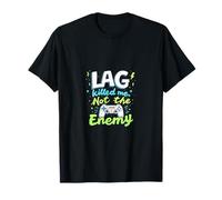 Lag M'a Tué Pas Ennemi Blague Gaming T-Shirt