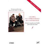 Lagarce, Ou L'apprentissage De La Séparation - Derniers Remords Avant L'oubli, Juste La Fin Du Monde