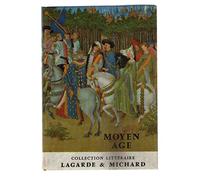 Lagarde & Michard. Collection Littéraire. Moyen-Age