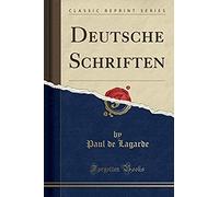 Lagarde, P: Deutsche Schriften (Classic Reprint)