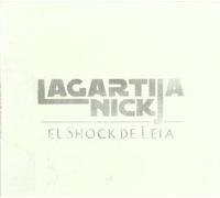 Lagartija Nick - El Scock de Leia