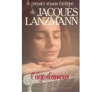 L'âge d'amour - Jacques Lanzmann - Lattes - broché - Livre