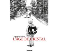 L'âge de cristal - Frantz Duchazeau - Robinson Eds - broché - Bande dessinée