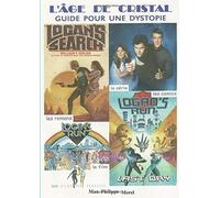 l'âge de cristal : guide pour une dystopie