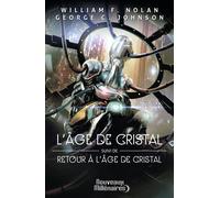 L'âge de cristal - Retour à l'âge de cristal Suivi de Retour à l'âge de cristal, Nouvelle édition - George Clayton Johnson - J'ai Lu - broché - Roman