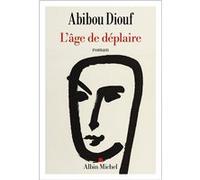 L'Age de déplaire (premier roman): Prix du Premier Roman - La Forêt des Livres