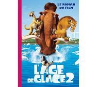 L'Âge de Glace 2 : le roman du film