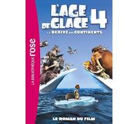 L'Âge de Glace 4 : le roman du film
