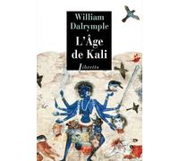 L'âge de Kali A la rencontre du sous-continent indien - William Dalrymple - Libretto - broché - Roman