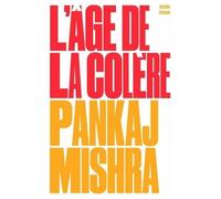 L'age De La Colère - Une Histoire Du Présent