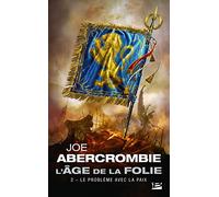 L'Âge de la folie, T2 : Le Problème avec la paix