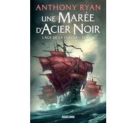 Anthony Ryan – L'Âge de la Fureur, T1 : Une marée d'acier noir – Roman – Poche